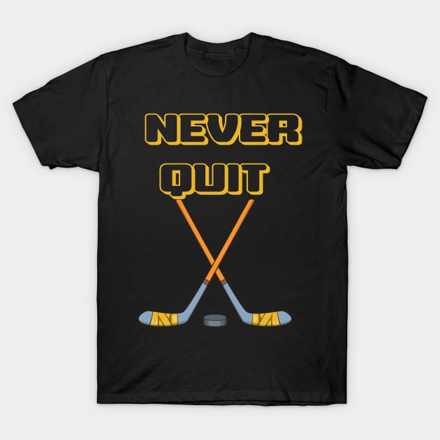 Never Quit T-Shirt by Najem01